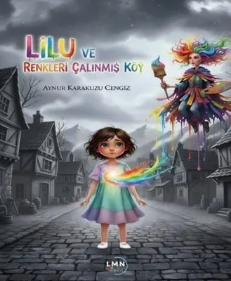 Lilu ve Renkleri Çalınmış Köy