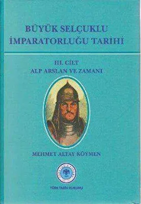 Büyük Selçuklu İmparatorluğu Tarihi 3. Cilt