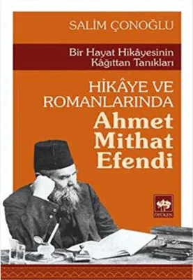 Hikaye ve Romanlarında Ahmet Mithat Efendi