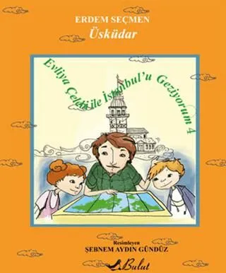 Evliya Çelebi ile İstanbul`u Geziyorum 4 - Üsküdar