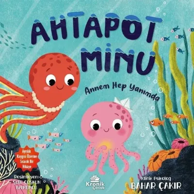 Ahtapot Minu - Annem Hep Yanımda