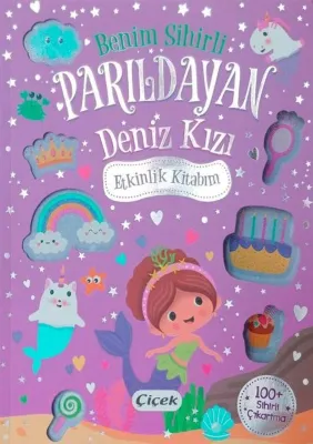 Benim Sihirli Parıldayan Deniz Kızı Etkinlik Kitabım - 100 Sihirli Çıkartma