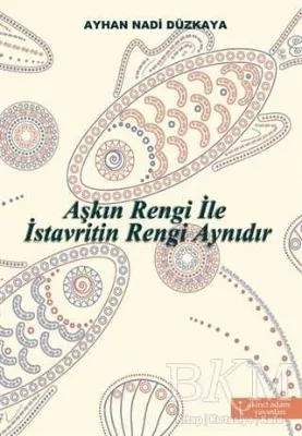 Aşkın Rengi ile İstavritin Rengi Aynıdır