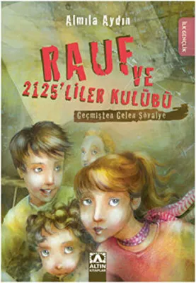 Rauf ve 2125’liler Kulübü - Geçmişten Gelen Şövalye