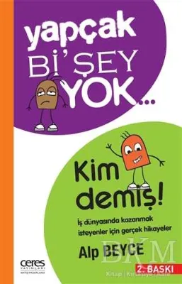 Yapçak Bi’şey Yok… Kim Demiş!