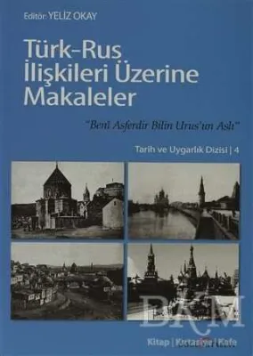 Türk - Rus İlişkileri Üzerine Makaleler