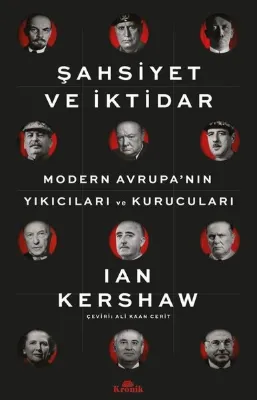 Şahsiyet ve İktidar: Modern Avrupa'nın Yıkıcıları ve Kurucuları