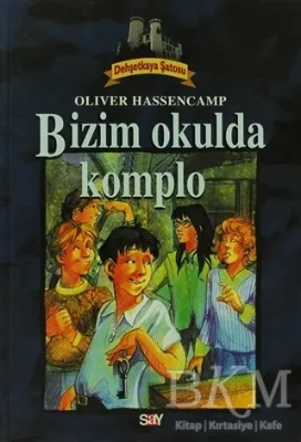Bizim Okulda Komplo Dehşetkaya Şatosu 9