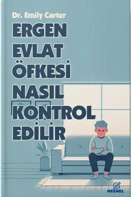 Ergen Evlat Öfkesi Nasıl Kontrol Edilir