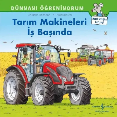 Tarım Makineleri İş Başında - Dünyayı Öğreniyorum