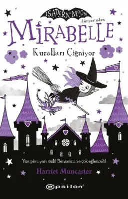 Mirabelle 2 - Kuralları Çiğniyor - Isadora Moon Dünyasından