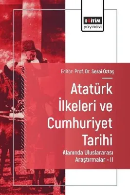 Atatürk İlkeleri ve Cumhuriyet Tarihi Alanında Uluslararası Araştırmalar 2