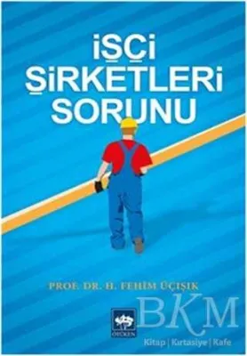 İşçi Şirketleri Sorunu