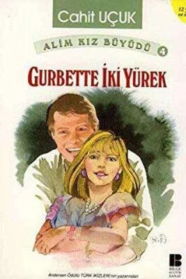 Alim Kız Büyüdü 4 - Gurbette İki Yürek