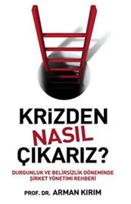 Krizden Nasıl Çıkarız?