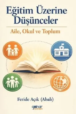 Eğitim Üzerine Düşünceler: Aile Okul ve Toplum