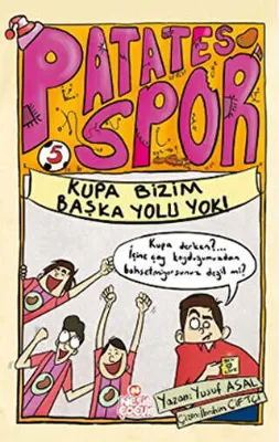 Kupa Bizim Başka Yolu Yok! - Patates Spor 5