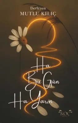 Ha Bugün Ha Yarın