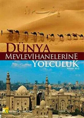Dünya Mevlevihanelerine Yolculuk