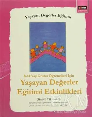 8 - 14 Yaş Grubu Öğrenciler İçin Yaşayan Değerler Eğitimi Etkinlikleri