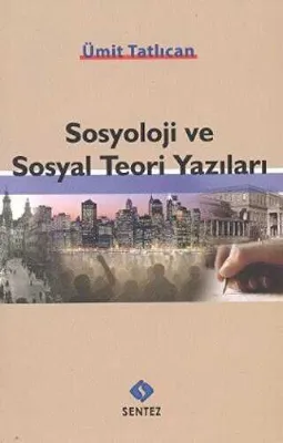 Sosyoloji ve Sosyal Teori Yazıları
