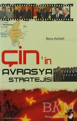 Çin`in Avrasya Stratejisi