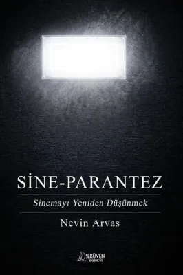 Sine - Parantez Sinemayı Yeniden Düşünmek