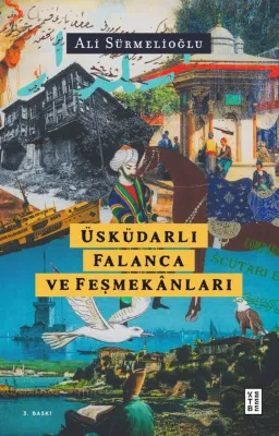 Üsküdarlı Falanca ve Feşmekanları