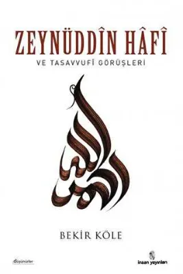 Zeynüddin Hafi ve Tasavvufi Görüşleri
