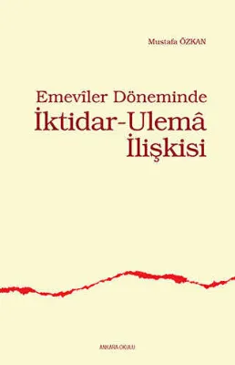 Emeviler Döneminde İktidar - Ulema İlişkisi