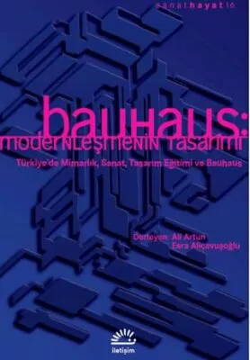 Bauhaus: Modernleşmenin Tasarımı