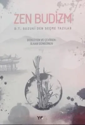 Zen Budizm D.T. Suzuki’den Seçme Yazılar