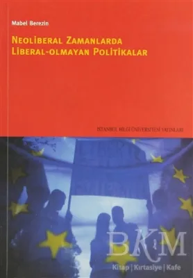 Neoliberal Zamanlarda Liberal Olmayan Politikalar