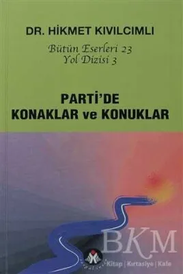 Parti’de Konaklar ve Konuklar - Yol Dizisi 3