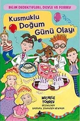 Bilim Dedektifleri Doyle ve Fossey 4: Kusmuklu Doğum Günü Olayı