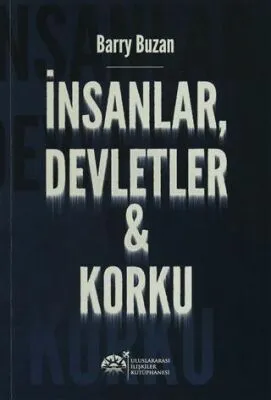 İnsanlar, Devletler ve Korku