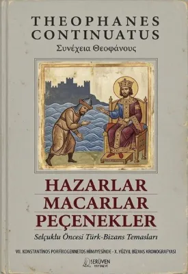Hazarlar Macarlar Peçenekler - Selçuklu Öncesi Türk Bizans Temasları