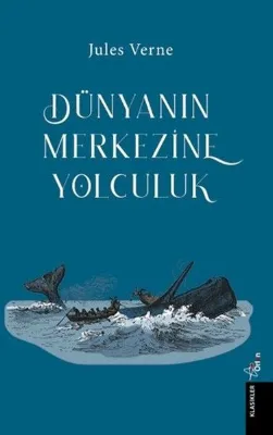 Dünyanın Merkezine Yolculuk