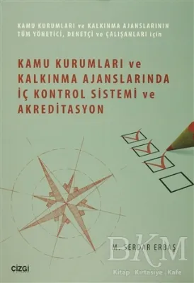 Kamu Kurumları ve Kalkınma Ajanslarında İç Kontrol Sistemi ve Akreditasyon