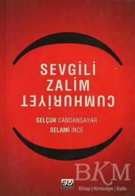 Sevgili Zalim Cumhuriyet