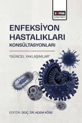 Enfeksiyon Hastalıkları Konsültasyonları Güncel Yaklaşımlar