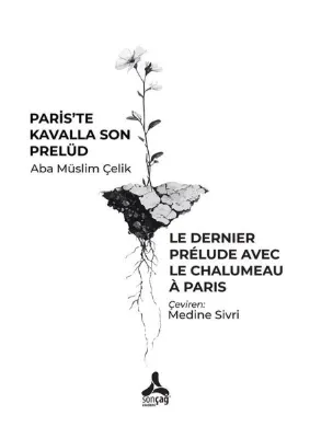 Paris'te Kavalla Son Prelüd - Le Dernıer Prelude Avec Le Chalumeau a Parıs