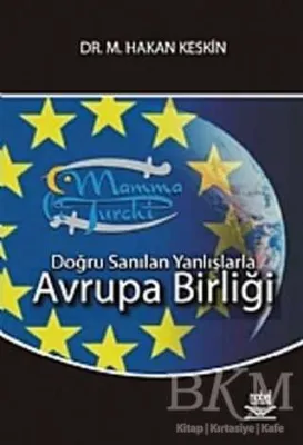 Doğru Sanılan Yanlışlarla Avrupa Birliği