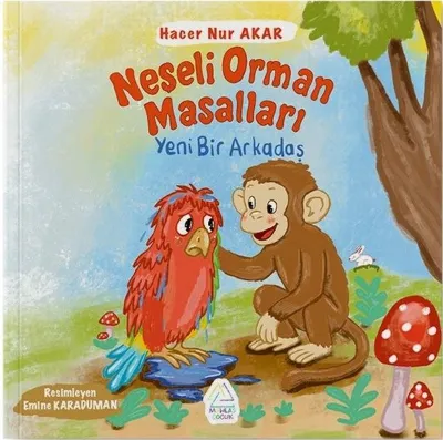 Neşeli Orman Masalları - Yeni Bir Arkadaş