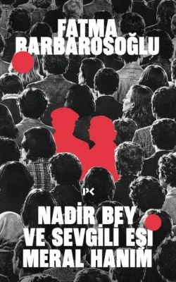 Nadir Bey ve Sevgili Eşi Meral Hanım