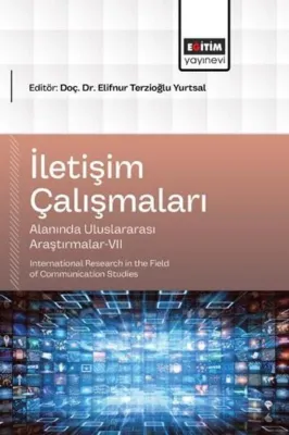 İletişim Çalışmaları Alanında Uluslararası Araştırmalar 7