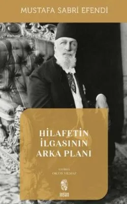 Hilafetin İlgasının Arka Planı