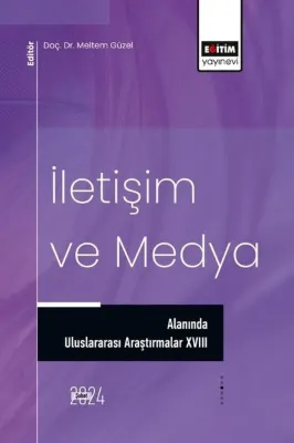 İletişim ve Medya Alanında Uluslararası Araştırmalar 18