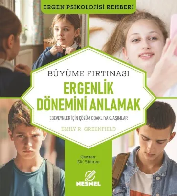 Ergenlik Dönemini Anlamak - Büyüme Fırtınası - Ergen Psikolojisi Rehberi