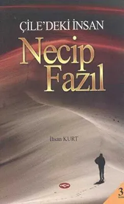 Çile’deki İnsan Necip Fazıl